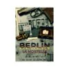 Berlin La Mortelle - Jeu De Rôle Solo 1 Berlin La Mortelle - Jeu De Rôle Solo -Jeux Série Magasin berlin la mortelle jeu de role solo