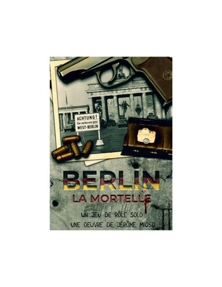 Berlin La Mortelle - Jeu De Rôle Solo 3 Berlin La Mortelle - Jeu De Rôle Solo