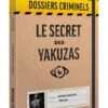 Dossiers Criminels : Le Secret Des Yakuzas