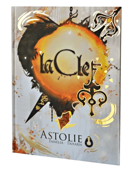La Clef : Tome 1 - Astolie 3 La Clef : Tome 1 - Astolie