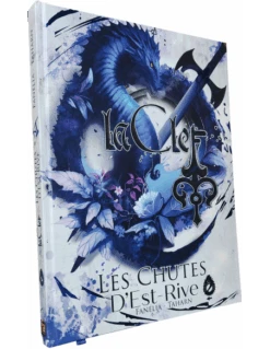 La Clef : Tome 2 - Les Chutes D'Est-Rive