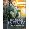 Iello Shards Of Infinity : Les Reliques Du Futur (Ext.) 1 Iello Shards Of Infinity : Les Reliques Du Futur (Ext.) -Jeux Série Magasin shards of infinity les reliques du futur